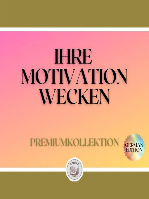 Title details for IHRE MOTIVATION WECKEN by LIBROTEKA - Available